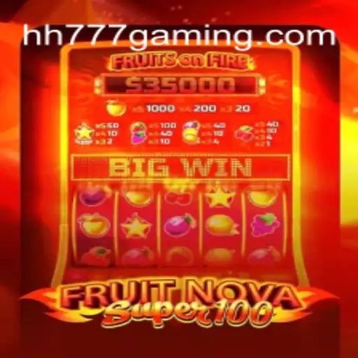 Exploring the World of FruitNovaSuper100: A Thrilling Gaming Experience