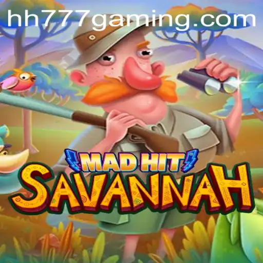 MadHitSavannah: A Thrilling Adventure in the Heart of the Savannah