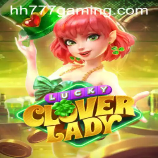 Unraveling the Charms of LuckyCloverLady: An Enchanting Gaming Experience with HH777