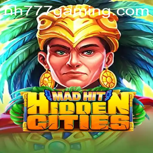 MadHitHiddenCities: Discover the Exciting World of HH777